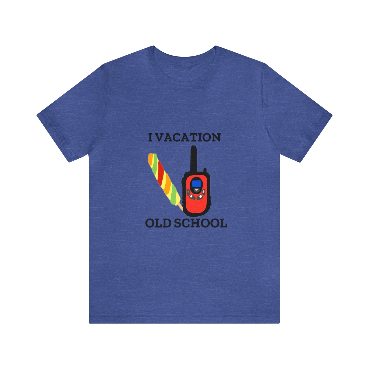 "I Vacation Old School" Unisex Jersey Short Sleeve Tee