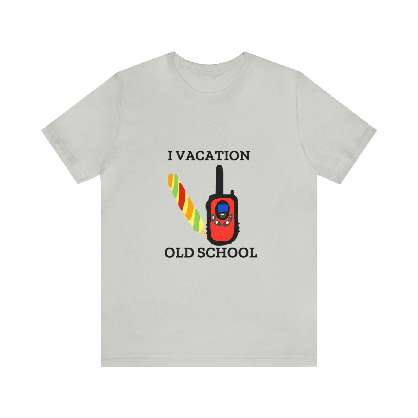 "I Vacation Old School" Unisex Jersey Short Sleeve Tee