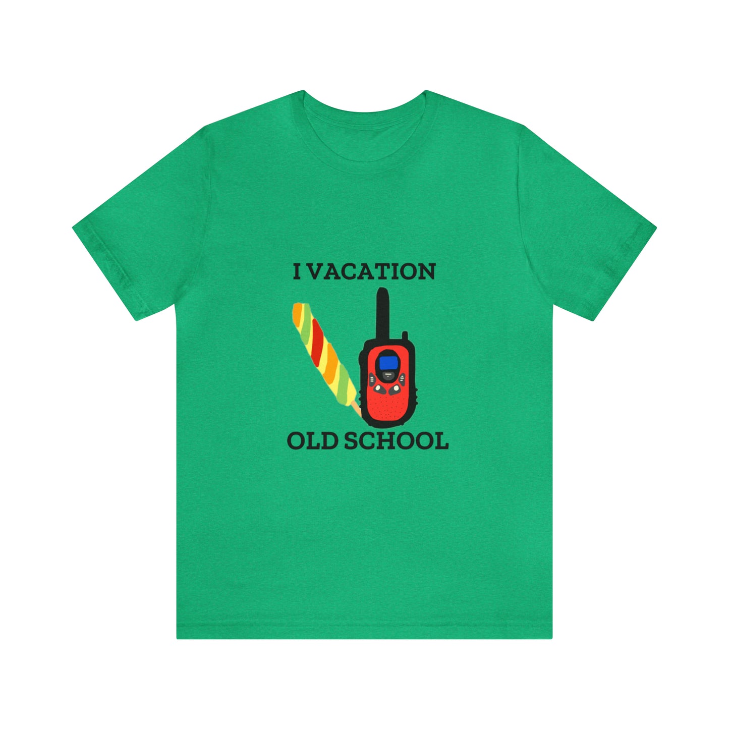 "I Vacation Old School" Unisex Jersey Short Sleeve Tee