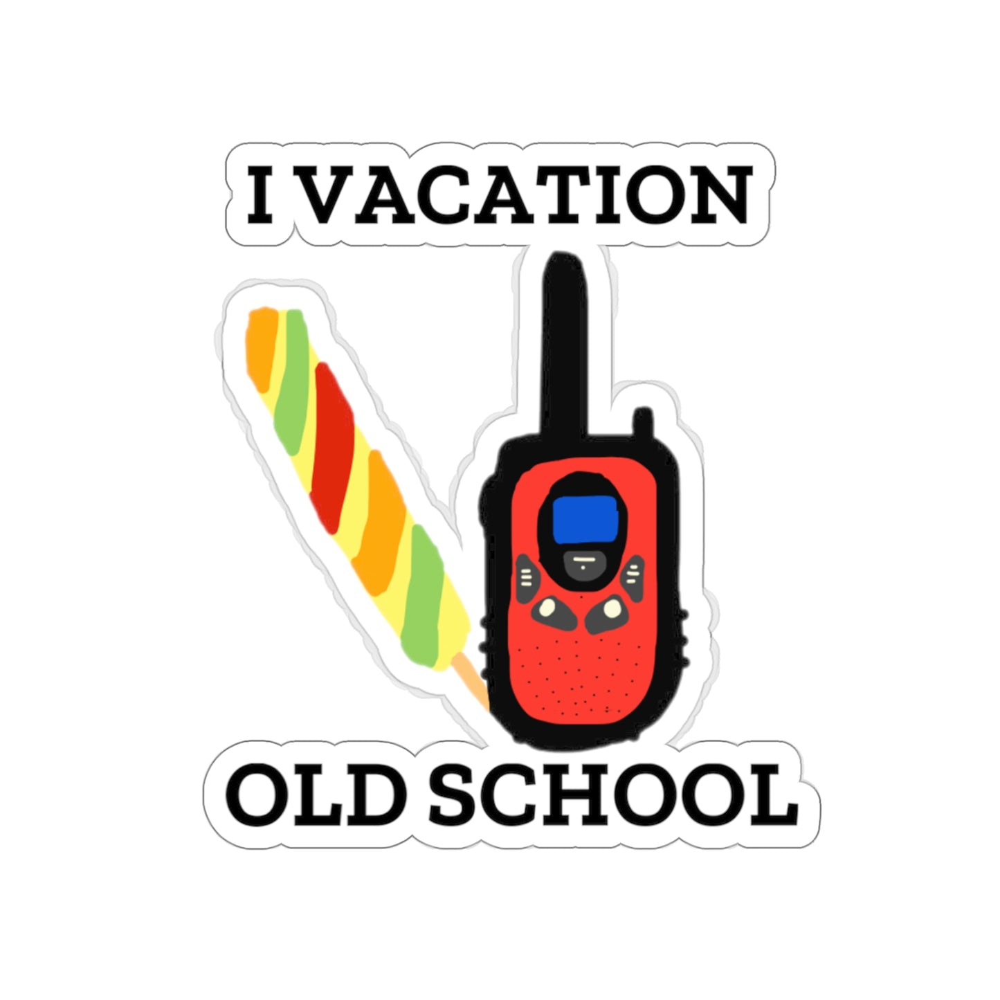 "I Vacation Old School" Kiss-Cut Stickers